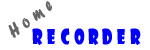 Home Recorder